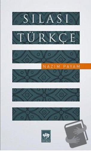 Sılası Türkçe - Nazım Payam - Ötüken Neşriyat - Fiyatı - Yorumları - S