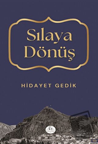 Sılaya Dönüş - Hidayet Gedik - Cağaloğlu Yayınevi - Fiyatı - Yorumları