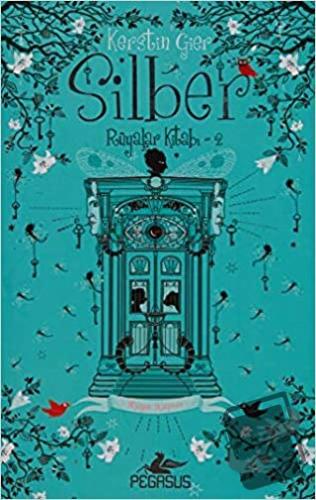 Silber 2: Rüyalar Kitabı (Ciltli) - Kerstin Gier - Pegasus Yayınları -