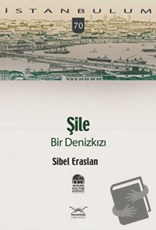 Şile Bir Denizkızı - Sibel Eraslan - Heyamola Yayınları - Fiyatı - Yor