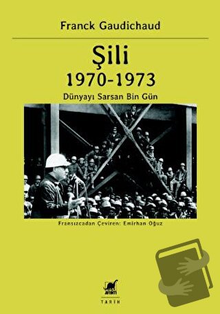 Şili 1970 – 1973 Dünyayı Sarsan Bin Gün - Frank Gaudichaud - Ayrıntı Y