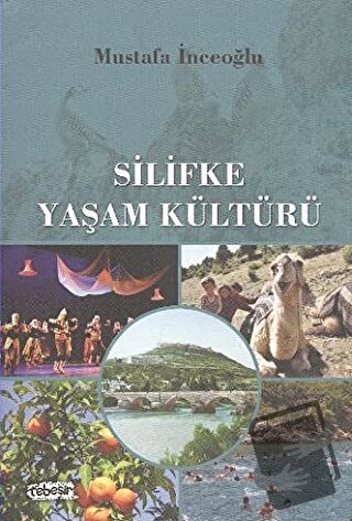 Silifke Yaşam Kültürü - Mustafa İnceoğlu - Tebeşir Yayınları - Fiyatı 