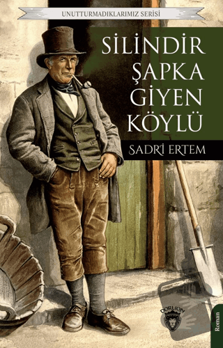 Silindir Şapka Giyen Köylü - Sadri Ertem - Dorlion Yayınları - Fiyatı 