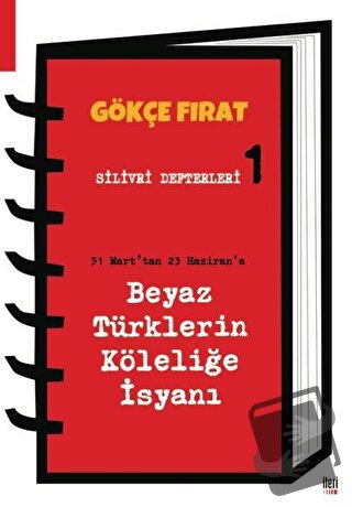 Silivri Defterleri 1 - Gökçe Fırat - İleri Yayınları - Fiyatı - Yoruml