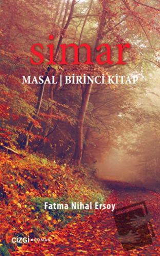 Simar Masal - Birinci Kitap - Fatma Nihal Ersoy - Çizgi Kitabevi Yayın