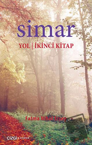 Simar Yol - İkinci Kitap - Fatma Nihal Ersoy - Çizgi Kitabevi Yayınlar