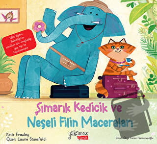 Şımarık Kedicik ve Neşeli Filin Maceraları - Katie Frawley - Yakamoz Y