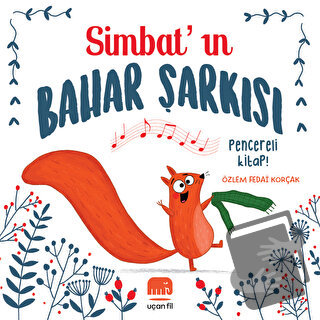 Simbat’ın Bahar Şarkısı - Özlem Fedai Korçak - Uçan Fil Yayınları - Fi