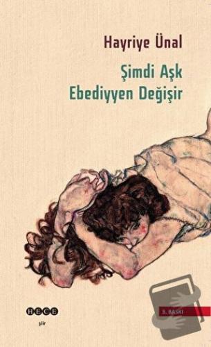 Şimdi Aşk Ebediyyen Değişir - Hayriye Ünal - Hece Yayınları - Fiyatı -