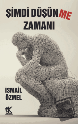 Şimdi Düşünme Zamanı - İsmail Özmel - Korkut Yayınları - Fiyatı - Yoru