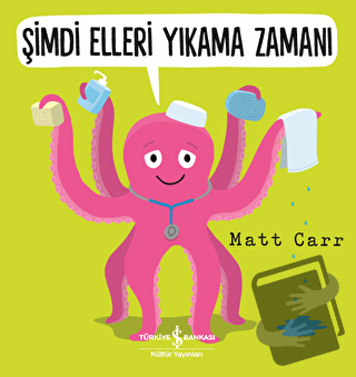 Şimdi Elleri Yıkama Zamanı - Matt Carr - İş Bankası Kültür Yayınları -