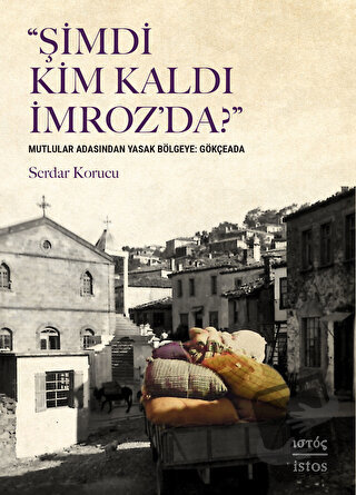 Şimdi Kim Kaldı İmroz'da? - Serdar Korucu - İstos Yayıncılık - Fiyatı 