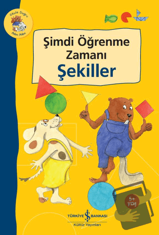 Şimdi Öğrenme Zamanı - Şekiller - Ulrike Holzwarth-Raether - İş Bankas