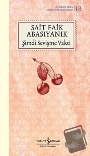 Şimdi Sevişme Vakti - Sait Faik Abasıyanık - İş Bankası Kültür Yayınla