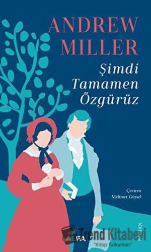 Şimdi Tamamen Özgürüz - Andrew Miller - Alfa Yayınları - Fiyatı - Yoru