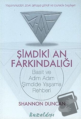 Şimdiki An Farkındalığı Basit ve Adım Adım Şimdide Yaşama Rehberi - Sh