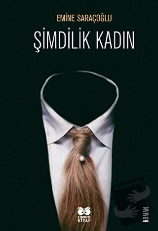 Şimdilik Kadın - Emine Saraçoğlu - Librum Kitap - Fiyatı - Yorumları -