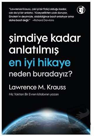 Şimdiye Kadar Anlatılmış En İyi Hikaye: Neden Buradayız? - Lawrence M.