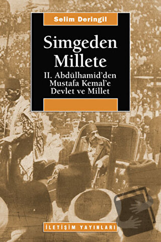 Simgeden Millete - Selim Deringil - İletişim Yayınevi - Fiyatı - Yorum