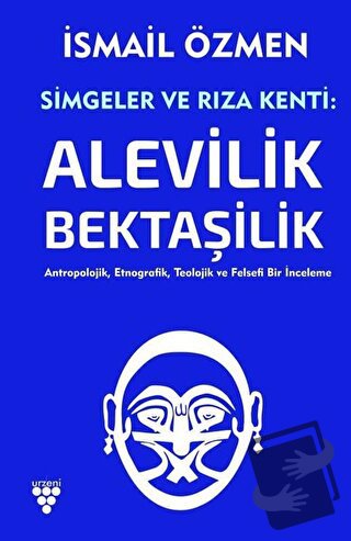 Simgeler ve Rıza Kenti: Alevilik - Bektaşilik (2 Cilt Birlikte) - İsma