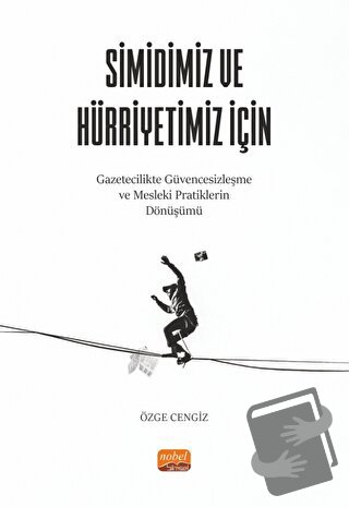 Simidimiz ve Hürriyetimiz İçin - Özge Cengiz - Nobel Bilimsel Eserler 