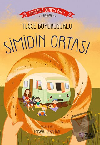 Simidin Ortası - Düşünce Deneyleri 3 - Tuğçe Büyükuğurlu - Masalperest