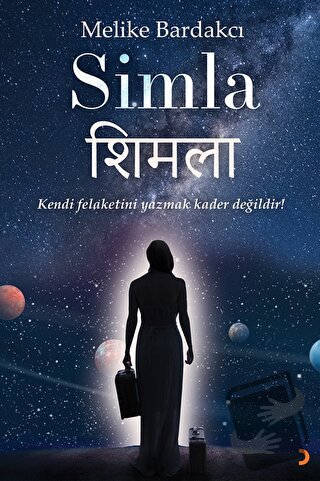 Simla - Kendi Felaketini Yazmak Kader Değildir! - Melike Bardakcı - Ci