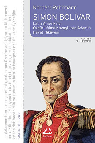 Simon Bolivar - Norbert Rehrmann - İletişim Yayınevi - Fiyatı - Yoruml