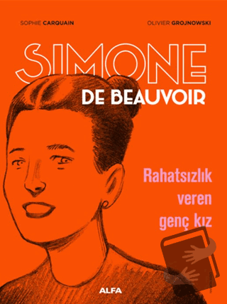 Simone de Beauvoir - Sophie Carquain - Alfa Yayınları - Fiyatı - Yorum