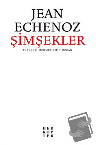 Şimşekler - Jean Echenoz - Helikopter Yayınları - Fiyatı - Yorumları -