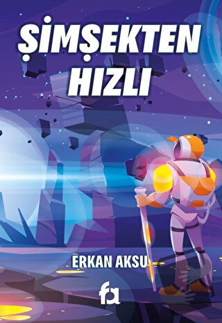 Şimşekten Hızlı - Erkan Aksu - Fa Yayınları - Fiyatı - Yorumları - Sat