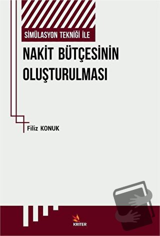 Simülasyon Tekniği İle Nakit Bütçesinin Oluşturulması - Filiz Konuk - 