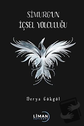 Simurg’un İçsel Yolculuğu - Derya Gökgöl - Liman Yayınevi - Fiyatı - Y