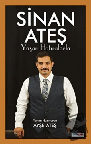 Sinan Ateş Yaşar Hatıralarla - Ayşe Ateş - 30 Aralık Yayınları - Fiyat