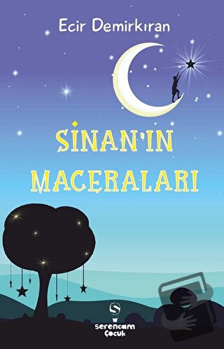 Sinan'ın Maceraları - Ecir Demirkıran - Serencam Yayınevi - Fiyatı - Y