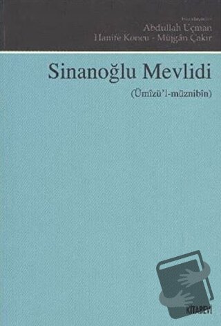 Sinanoğlu Mevlidi (Ümızü'l-müznibin) - Abdullah Uçman - Kitabevi Yayın