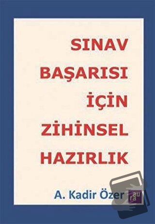 Sınav Başarısı İçin Zihinsel Hazırlık - A. Kadir Özer - Agora Kitaplığ