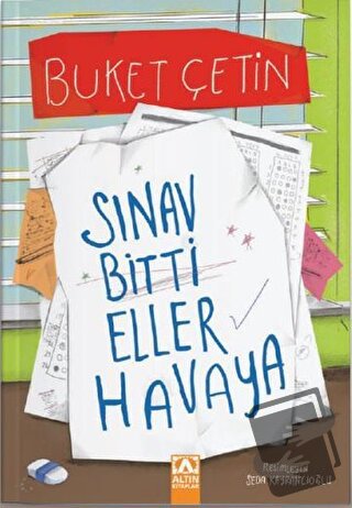 Sınav Bitti Eller Havaya - Buket Çetin - Altın Kitaplar - Fiyatı - Yor