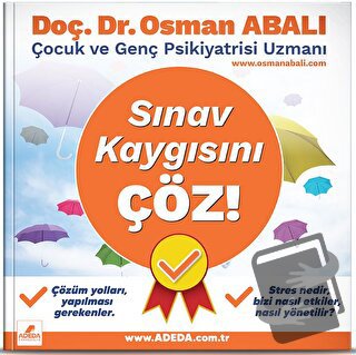 Sınav Kaygısını Çöz! - Osman Abalı - Adeda Yayınları - Fiyatı - Yoruml