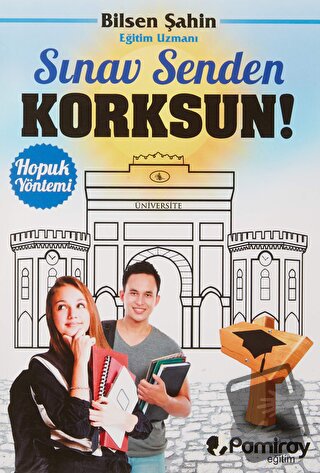 Sınav Senden Korksun! - Hopuk Yöntemi - Bilsen Şahin - Pamiray Yayınla