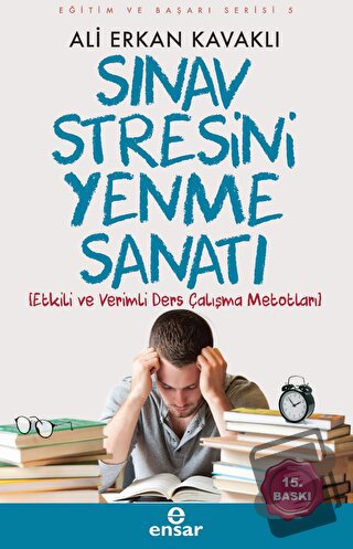 Sınav Stresini Yenme Sanatı - Ali Erkan Kavaklı - Ensar Neşriyat - Fiy