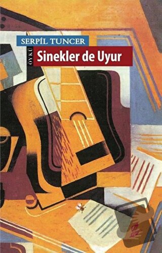 Sinekler de Uyur - Serpil Tuncer - Okur Kitaplığı - Fiyatı - Yorumları