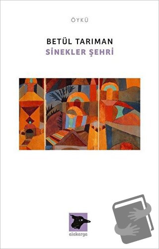 Sinekler Şehri - Betül Tarıman - Alakarga Sanat Yayınları - Fiyatı - Y