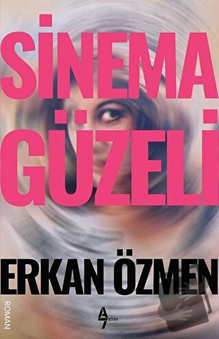 Sinema Güzeli - Erkan Özmen - A7 Kitap - Fiyatı - Yorumları - Satın Al