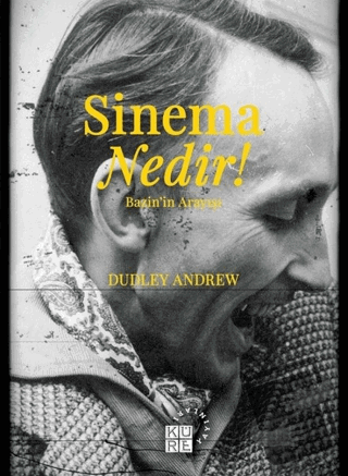 Sinema Nedir! - J. Dudley Andrew - Küre Yayınları - Fiyatı - Yorumları