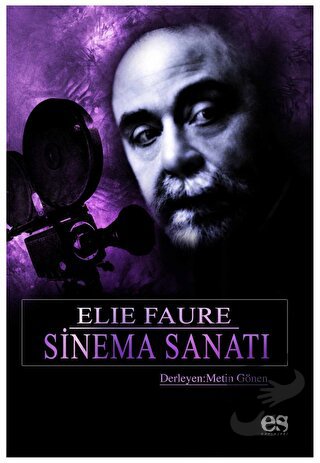 Sinema Sanatı - Elie Faure - Es Yayınları - Fiyatı - Yorumları - Satın