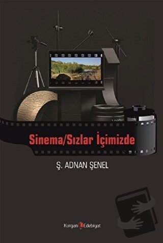 Sinema/Sızlar İçimizde - Ş. Adnan Şenel - Kurgan Edebiyat - Fiyatı - Y