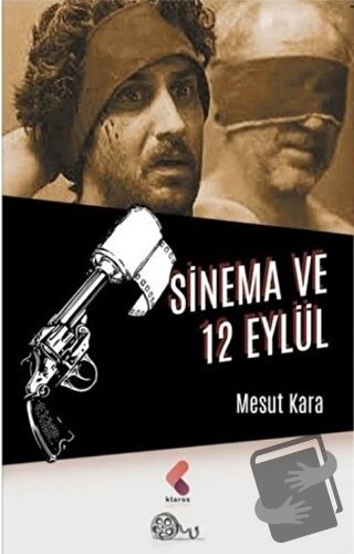 Sinema ve 12 Eylül - Mesut Kara - Klaros Yayınları - Fiyatı - Yorumlar