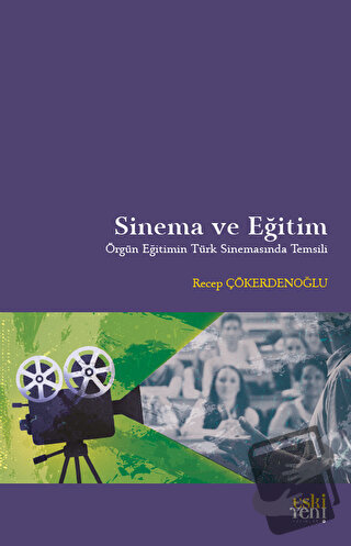 Sinema ve Eğitim - Recep Çökerdenoğlu - Eski Yeni Yayınları - Fiyatı -