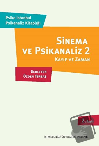 Sinema ve Piskanaliz 2 : Kayıp ve Zaman - Kolektif - İstanbul Bilgi Ün